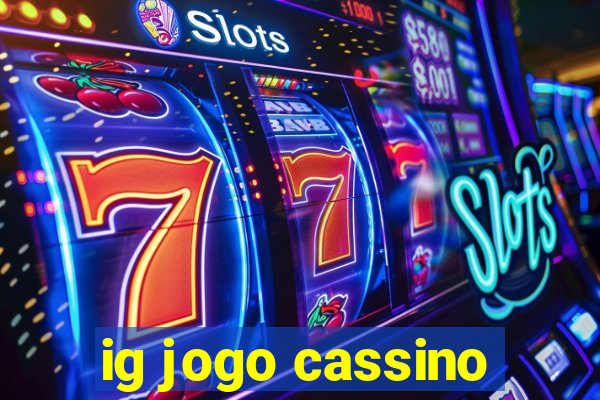 ig jogo cassino